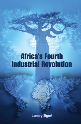 Africa's Fourth Industrial Revolution by Signé, Landry