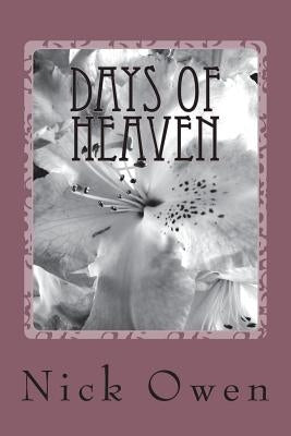 Days of Heaven by Owen, Nick