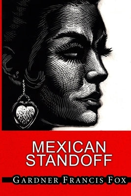 Cherry Delight 21 - Mexican Standoff by Fox, Gardner Francis