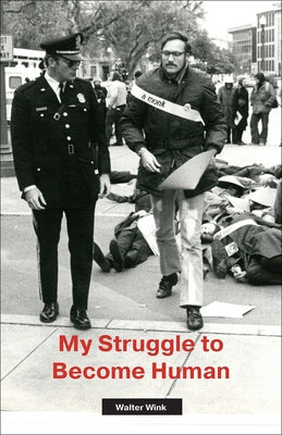 My Struggle to Become Human by Wink, Walter