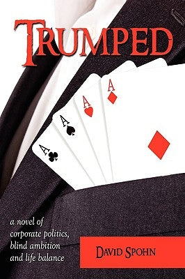 Trumped by Spohn, David