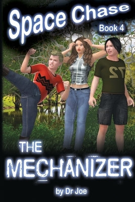 Space Chase 4: The Mechanizer by Ireland, Joseph