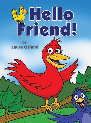 Hello Friend! by Osland, Laura