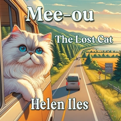 Mee-ou: The Lost Cat by Iles, Helen