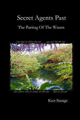 Secret Agents Past: The Parting Of The Waters by Stange, Ken