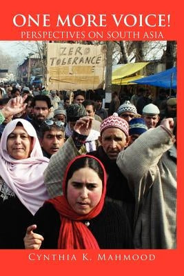 One More Voice!: Perspectives on South Asia by Mahmood, Cynthia Keppley