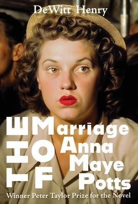 The Marriage of Anna Maye Potts by Henry, DeWitt