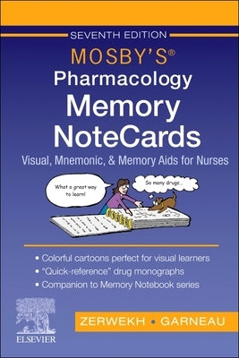 Mosby's Pharmacology Memory Notecards: Visual, Mnemonic, and Memory AIDS for Nurses by Zerwekh, Joann