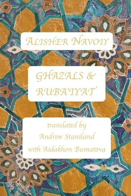 Ghazals & Ruba'iyat by Staniland, Andrew