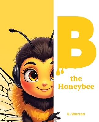 B the Honeybee by Warren, C.