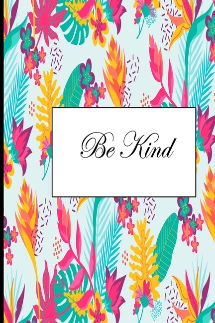 Be Kind by Kind, Be