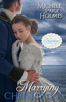 Marrying Christopher by Holmes, Michele Paige
