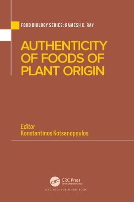 Authenticity of Foods of Plant Origin by Kotsanopoulos, Konstantinos
