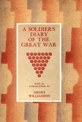 Soldier's Diary of the Great War by Williamson, Henry