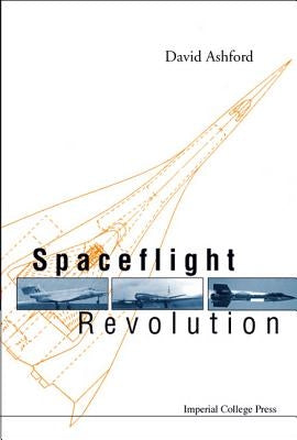 Spaceflight Revolution by Ashford, David