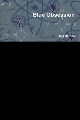 Blue Obsession by Barella, Mel
