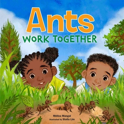 Ants Work Together by Mangal, Mélina