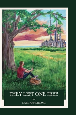 They Left One Tree by Armstrong, Carl