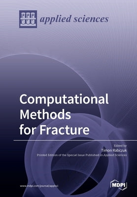 Computational Methods for Fracture by Rabczuk, Timon