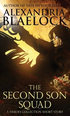 The Second Son Squad by Blaelock, Alexandria