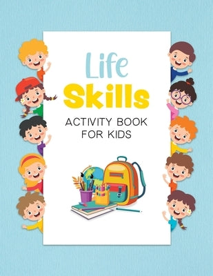 Life Skills Activity Book for Kids by Abiodun, Eniola
