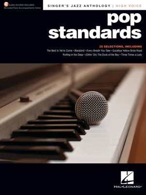 Pop Standards - Singer's Jazz Anthology High Voice Edition with Recorded Piano Accompaniments by Hal Leonard Corp