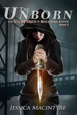 The Vampires of Soldiers Cove: The Unborn by Macintyre, Jessica