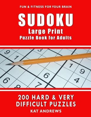 SUDOKU Large Print Puzzle Book for Adults: 200 HARD & VERY DIFFICULT Puzzles by Plus, Puzzle Books
