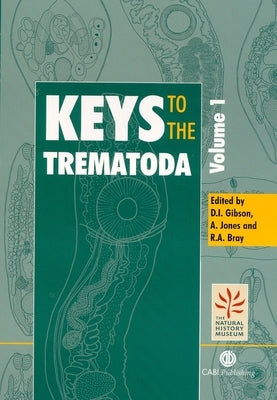 Keys to the Trematoda, Volume 1 by Gibson, David