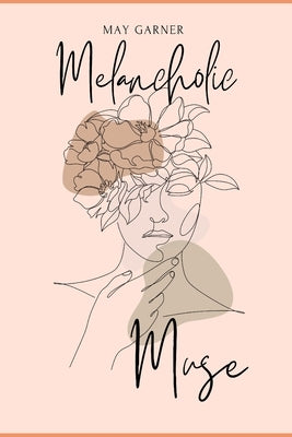 Melancholic Muse by Garner, May