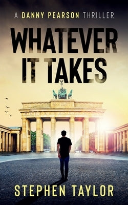 Whatever It Takes by Taylor, Stephen