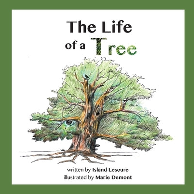 The Life of a Tree by Lescure, Island