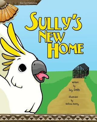 Sully's New Home by Smith, Ivy