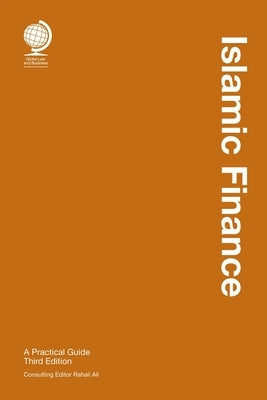 Islamic Finance: A Practical Guide, Third Edition by Ali, Rahail