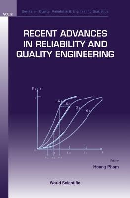Recent Advances in Reliability and Quality Engineering by Pham, Hoang