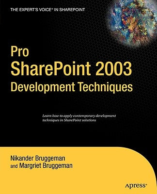 Pro SharePoint 2003 Development Techniques by Bruggeman, Margriet