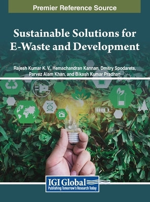 Sustainable Solutions for E-Waste and Development by K. V., Rajesh Kumar
