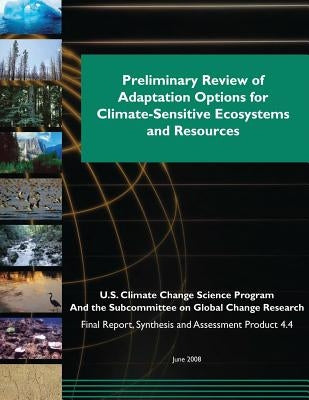 Preliminary Review of Adaptation Options for Climate-Sensitive Ecosystems and Resources (SAP 4.4) by Program, U. S. Climate Change Science