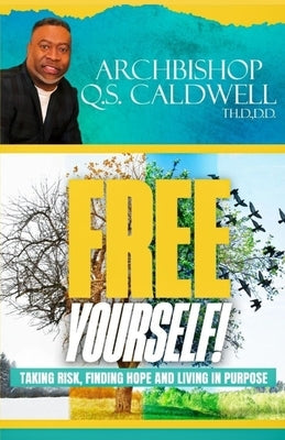 Free Yourself (black and white version) by Caldwell, Archbishop Q. S.
