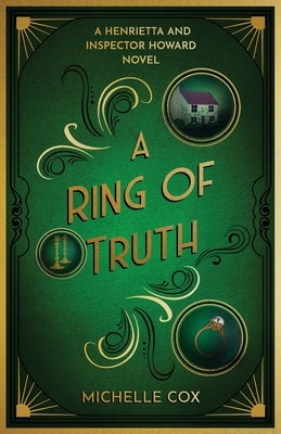 A Ring of Truth: A Henrietta and Inspector Howard Novel by Cox, Michelle