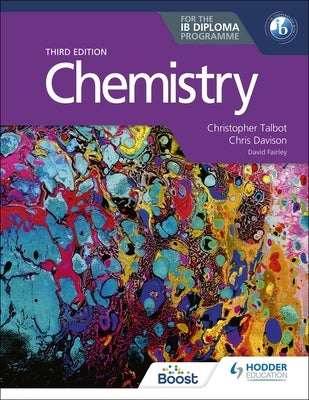 Chemistry for the Ib Diploma Third Edition by Talbot, Christopher