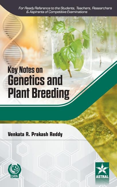 Key Notes on Genetics and Plant Breeding by Venkata R. Prakash Reddy