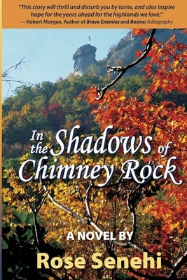 In the Shadows of Chimney Rock by Senehi, Rose
