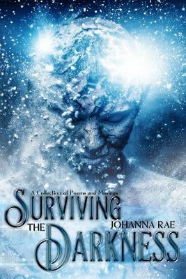 Surviving the Darkness by Rae, Johanna