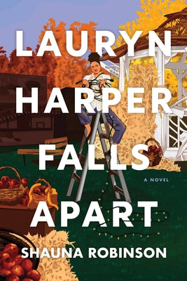 Lauryn Harper Falls Apart by Robinson, Shauna