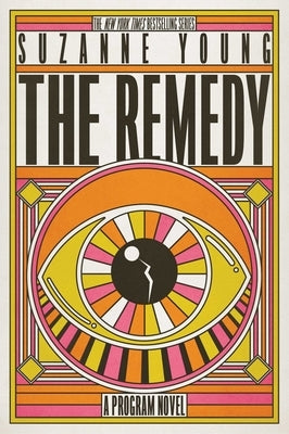 The Remedy: A Program Novel by Young, Suzanne