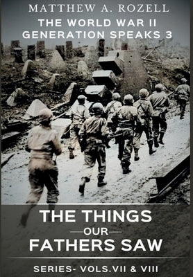 World War II Generation Speaks III by Rozell, Matthew a.