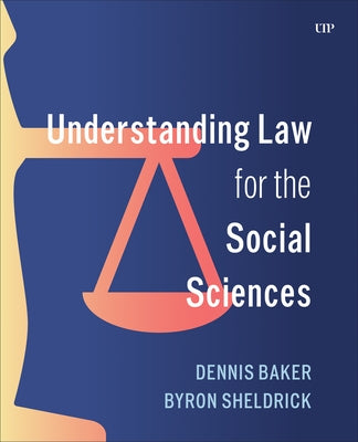 Understanding Law for the Social Sciences by Baker, Dennis