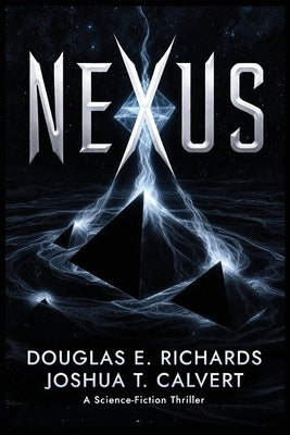 Nexus: A Science-Fiction Thriller by Calvert, Joshua T.