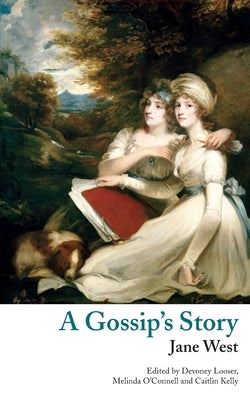 A Gossip's Story (Valancourt Classics) by West, Jane